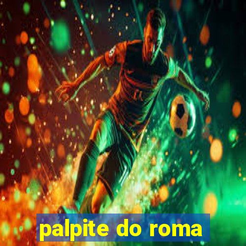 palpite do roma